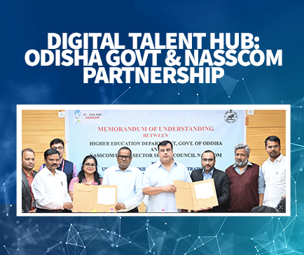 Odisha Government Partners with Nasscom to Create a Digital Talent Hub, Skilling 8 Lac Students through FutureSkills Prime 