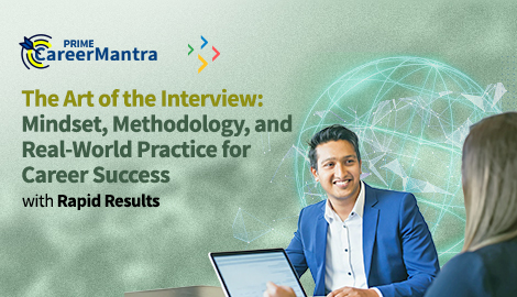 The Art of the Interview: Mindset, Methodology, and Real-World Practice for Career Success